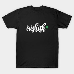 Irishish T-Shirt